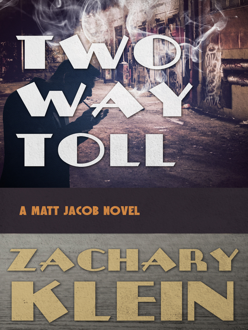 Title details for Two Way Toll by Zachary Klein - Available